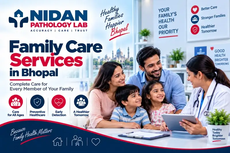 Family Care Service in Bhopal by Nidan Pathology Lab